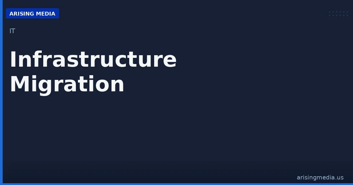 Infrastructure Migration Services